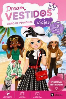 DREAM VESTIDOS VIAJES. LIBRO DE PEGATINAS