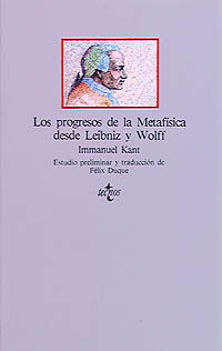 LOS PROGRESOS DE LA METAFSICA DESDE LEIBNIZ Y WOLFF