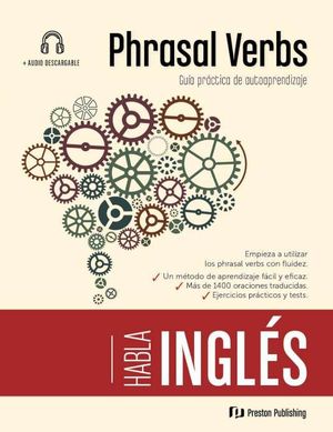 HABLA INGLS: PHRASAL VERBS GUIA AUTOAPRENDIZAJE