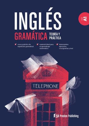 INGLS GRAMTICA TEORA Y PRCTICA A1