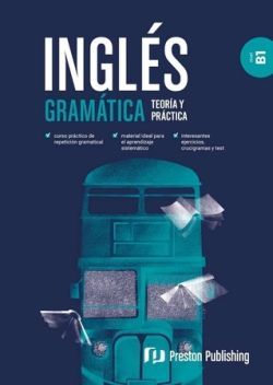 INGLES GRAMATICA. TEORIA Y PRACTICA (NIVEL B1)