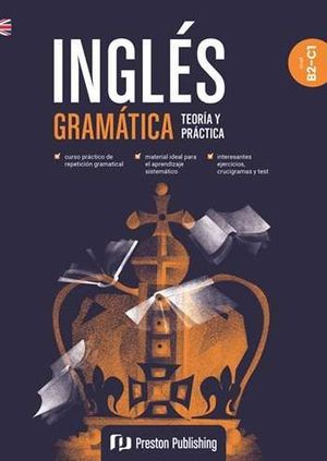 INGLES GRAMATICA. TEORIA Y PRACTICA (NIVEL B2-C1)
