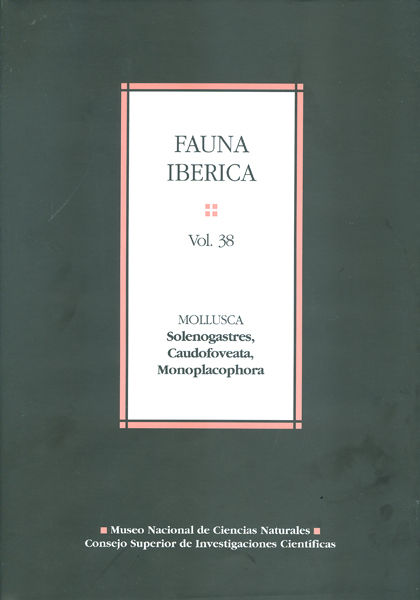 FAUNA IBRICA VOL. 38. MOLLUSCA: SOLENOGASTRES, CAUDOFOVEATA, MONOPLACOPHORA