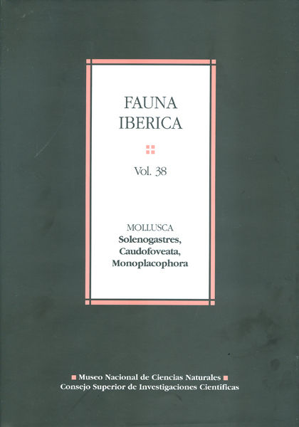 FAUNA IB�RICA VOL. 38. MOLLUSCA: SOLENOGASTRES, CAUDOFOVEATA, MONOPLACOPHORA