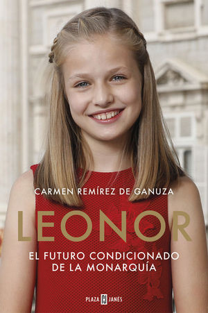 LEONOR. EL FUTURO CONDICIONADO DE LA MONARQUIA