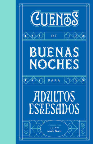 CUENTOS DE BUENAS NOCHES PARA ADULTOS ESTRESADOS