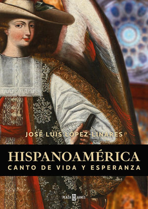 HISPANOAMERICA. CANTO DE VIDA Y DE ESPERANZA