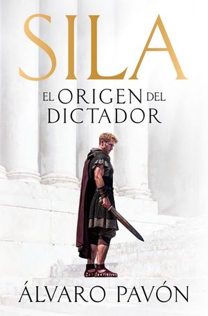 SILA. EL ORIGEN DEL DICTADOR