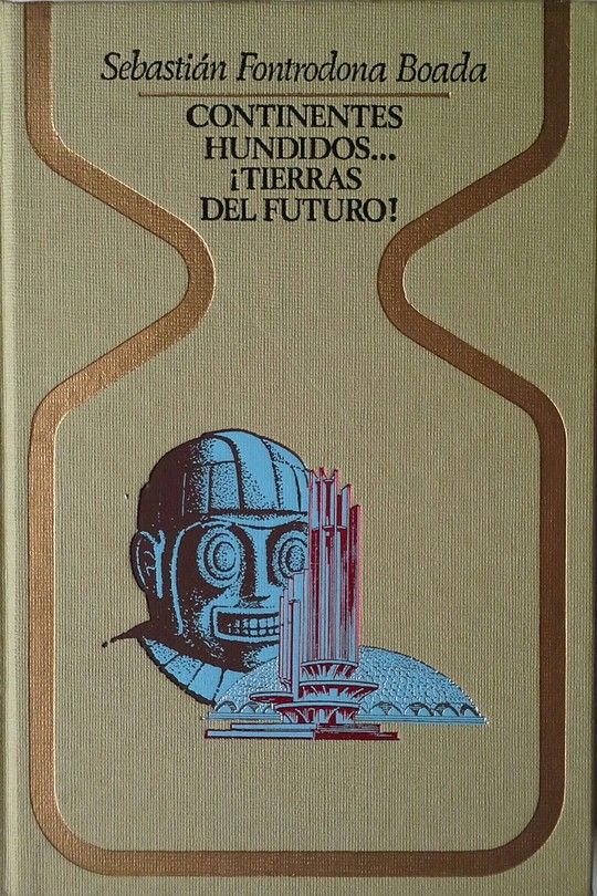 CONTINENTES HUNDIDOS...  TIERRAS DEL FUTURO