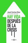 HAY VIDA DESPUS DE LA CRISIS