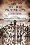 LA LTIMA NOCHE DE VCTOR ROS (VCTOR ROS 4)