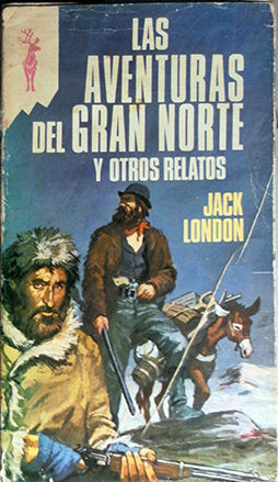 LAS AVENTURAS DEL GRAN NORTE Y OTROS RELATOS