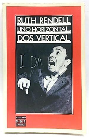 UNO HORIZONTAL, DOS VERTICAL
