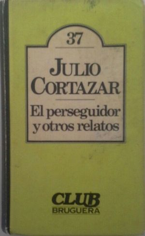 EL PERSEGUIDOR Y OTROS RELATOS