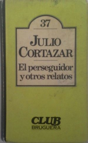 EL PERSEGUIDOR Y OTROS RELATOS