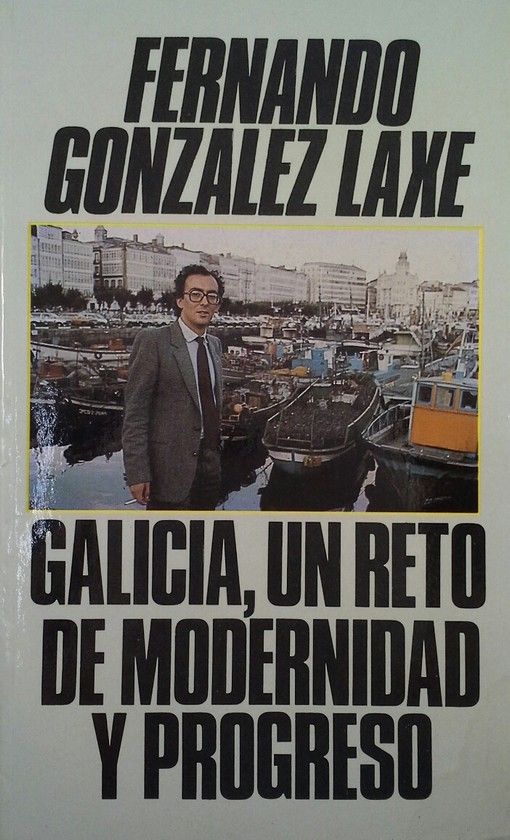 GALICIA, UN RETO DE MODERNIDAD Y PROGRESO