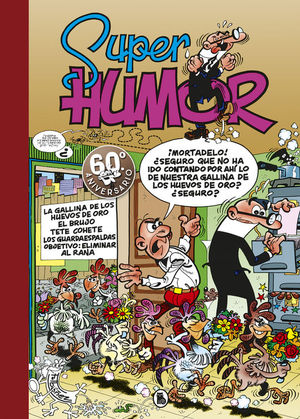 SUPER HUMOR MORTADELO Y FILEMON 7: LA GALLINA DE LOS HUEVOS DE ORO/EL BRUJO/TETE COHETE/LOS GUARDAESPALDAS/OBJETIVO