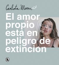 EL AMOR PROPIO ESTA EN PELIGRO DE EXTINCION