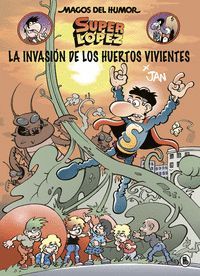 SUPERLOPEZ 206. LA INVASIN DE LOS HUERTOS VIVIENTES