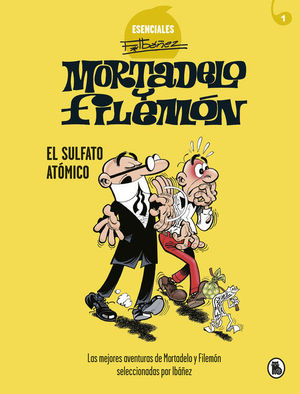 MORTADELO Y FILEMON ESENCIALES 1: EL SULFATO ATOMICO