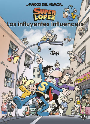 MAGOS HUMOR SUPERLOPEZ 207: LOS INFLUYENTES INFLUENCERS