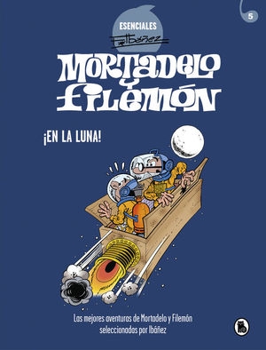 ESENCIALES IBEZ 5. MORTADELO Y FILEMN EN LA LUNA!