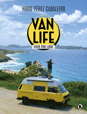 VAN LIFE. VIVIR POR LIBRE