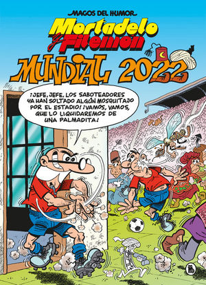 MORTADELO Y FILEMN MAGOS DEL HUMOR 217: MUNDIAL 2022