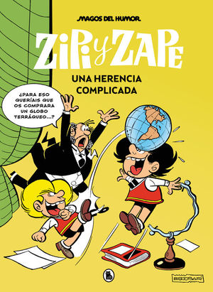 MAGOS DEL HUMOR ZIPI Y ZAPE 221: UNA HERENCIA COMPLICADA