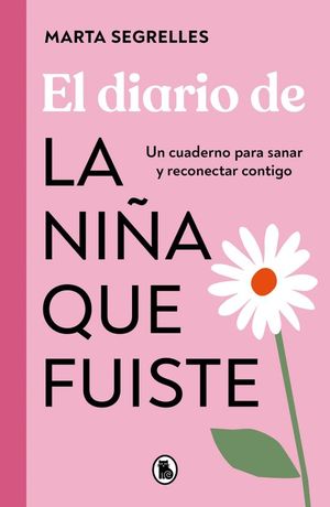 EL DIARIO DE LA NIA QUE FUISTE