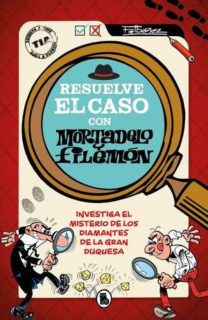RESUELVE EL CASO CON MORTADELO Y FILEM�N