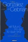 EL FUTURO NO ES LO QUE ERA
