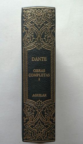 OBRAS COMPLETAS DE DANTE ALIGHIERI - TOMO I: ESTUDIO PRELIMINAR - LA DIVINA COMEDIA: INFIERNO - PURGATORIO - PARASO - APNDICE. LA DE DANTE: PROBLEMA