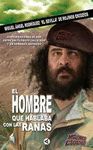 EL HOMBRE QUE HABLABA CON LAS RANAS