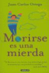 MORIRSE ES UNA MIERDA