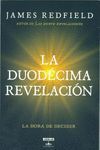 LA DUOD�CIMA REVELACI�N (LA PROFEC�A CELESTINA 4)
