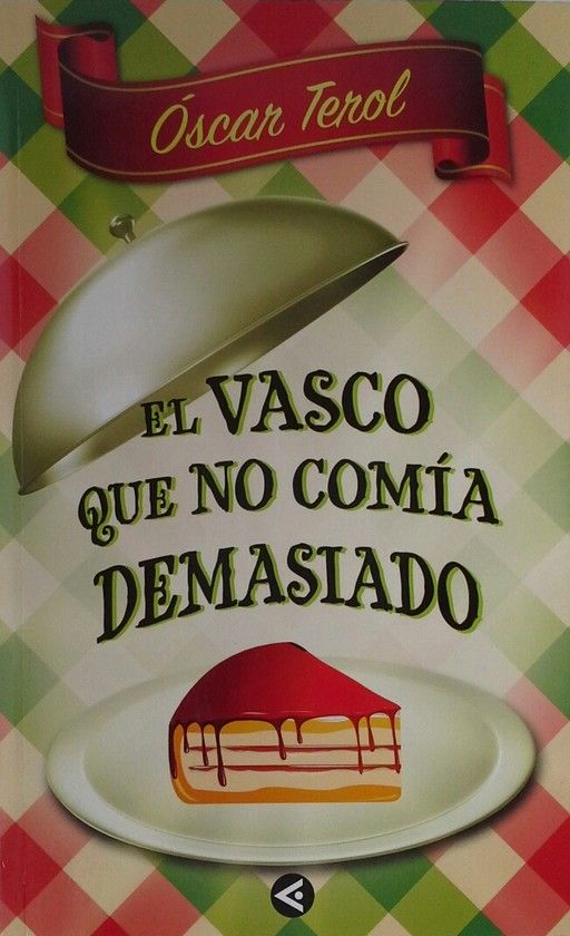 EL VASCO QUE NO COM�A DEMASIADO