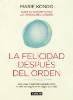 LA FELICIDAD DESPU�S DEL ORDEN (LA MAGIA DEL ORDEN 2)