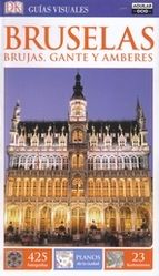 BRUSELAS, BRUJAS, GANTE Y AMBERES (GUAS VISUALES)
