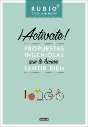 �ACT�VATE! PROPUESTAS INGENIOSAS QUE TE HAR�N SENTIR BIEN
