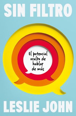 SIN FILTRO. EL POTENCIAL OCULTO DE HABLAR DE M�S