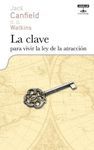 LA CLAVE PARA VIVIR  LA LEY DE LA ATRACCION