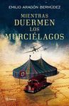 MIENTRAS DUERMEN LOS MURCI�LAGOS