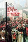 BREVE HISTORIA DE LA INQUISICIN EN ESPAA