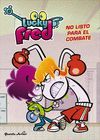 LUCKY FRED. NO LISTO PARA EL COMBATE