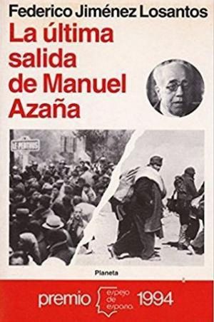 LA LTIMA SALIDA DE MANUEL AZAA