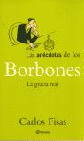 LAS ANCDOTAS DE LOS BORBONES