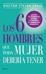 LOS 6 HOMBRES QUE TODA MUJER DEBERA TENER