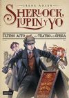 SHERLOCK, LUPIN Y YO 2: LTIMO ACTO EN EL TEATRO DE LA PERA