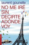 NO ME IR� SIN DECIRTE AD�NDE VOY